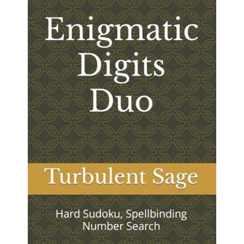 (영문도서) Enigmatic Digits Duo: Hard Sudoku Spellbinding Number Search Paperback, Independently Published, English, 9798882935039