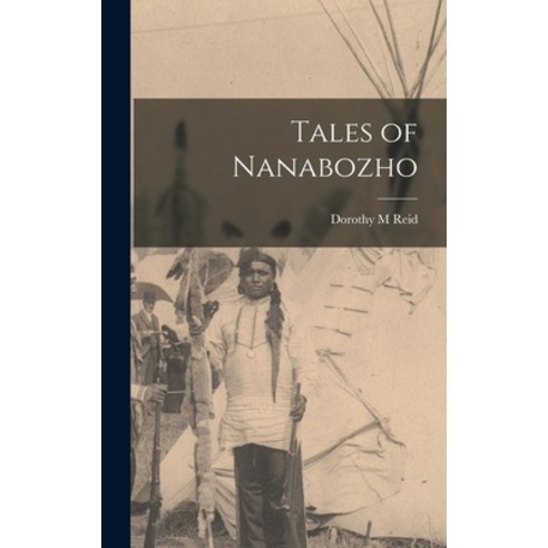 (영문도서) Tales of Nanabozho Hardcover, Hassell Street Press, English, 9781013704789
