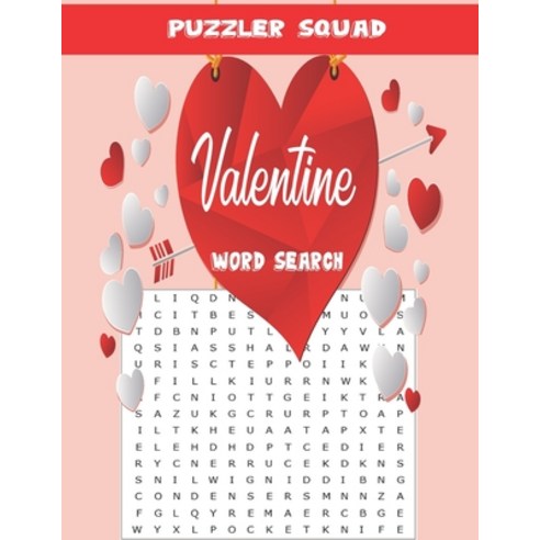 Puzzler Squad Valentine Word Search: Saint Valentine''s Day Word Search 100 Uniquely Themed Word Sea... Paperback, Independently Published, English, 9798588717427