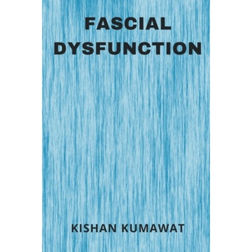 (영문도서) Fascial Dysfunction Paperback, Writat, English, 9789357333948