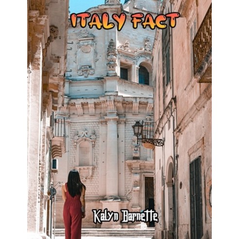 Italy Fact: ITALY fact for girl age 1 10 ITALY fact for boy age 1 10 facts about all about ITALY Paperback, Independently Published, English, 9798710522677