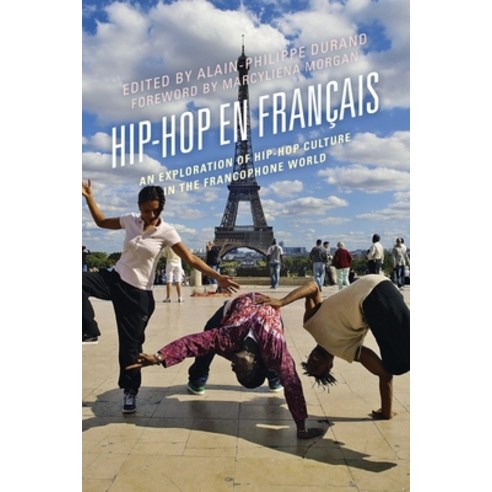 (영문도서) Hip-Hop en Français: An Exploration of Hip-Hop Culture in the Francophone World Paperback, Rowman & Littlefield Publis..., English, 9781538171189
