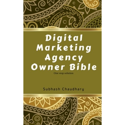 (영문도서) Digital marketing agency owner Bible Paperback, Notion Press, English, 9781685237806