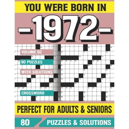 (영문도서) You Were Born In 1972: Crossword Puzzles For Adults: Crossword Puzzle Book for Adults Seniors... Paperback, Independently Published, English, 9798502129374