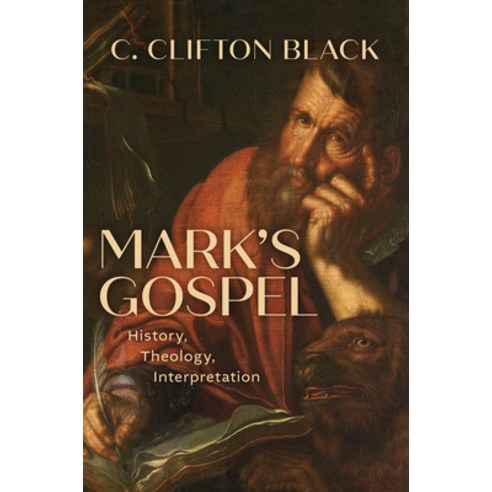 (영문도서) Mark''s Gospel: History Theology Interpretation Hardcover, William B. Eerdmans Publish..., English, 9780802879189