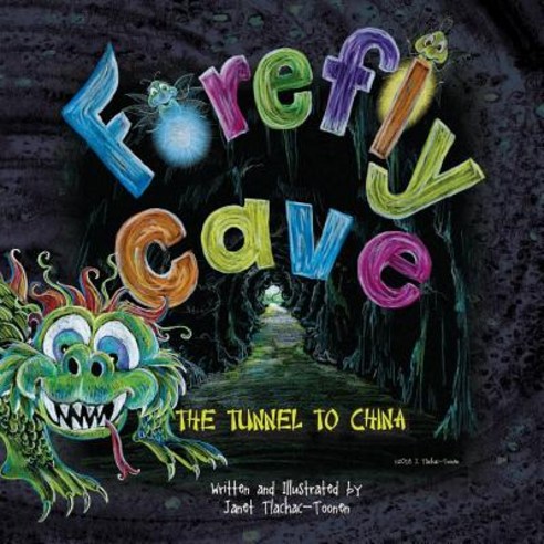 Firefly Cave: The Tunnel to China Paperback, Independently Published, English, 9781797788982