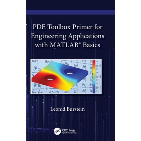 (영문도서) Pde Toolbox Primer for Engineering Applications with Matlab(r) Basics Hardcover, CRC Press, English, 9781032059976