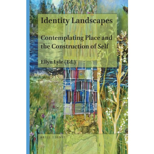 (영문도서) Identity Landscapes: Contemplating Place and the Construction of Self Paperback, Brill, English, 9789004425170