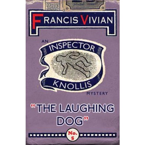 The Laughing Dog: An Inspector Knollis Mystery Paperback, Dean Street Press