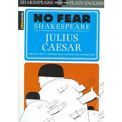 Julius Caesar (No Fear Shakespeare), SparkNotes