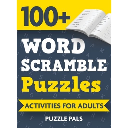 100+ Word Scramble Puzzles: Activities For Adults Hardcover, Puzzle Pals, English, 9781990100307