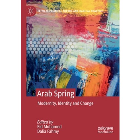 Arab Spring: Modernity Identity and Change Paperback, Palgrave MacMillan, English, 9783030247607