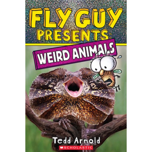 Fly Guy Presents:Weird Animals, Scholastic Press