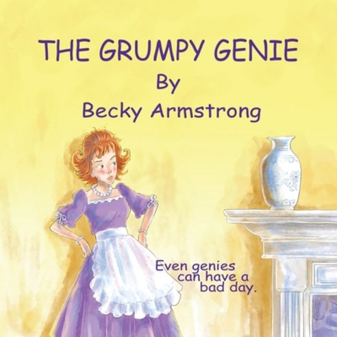 (영문도서) The Grumpy Genie: Even Genies can have a bad day Paperback, Independently Published, English, 9798685059345