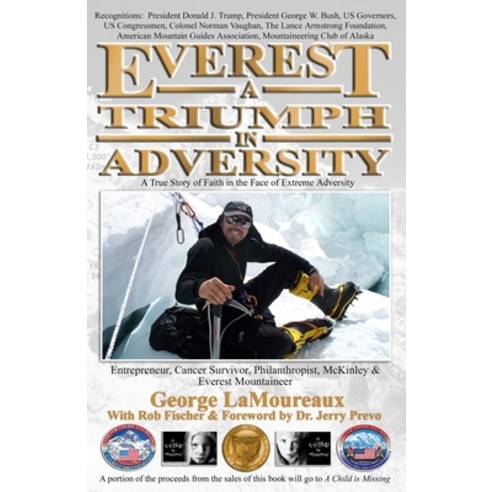 Everest--A Triumph in Adversity: A True Story of Faith in the Face of Extreme Adversity Paperback, Createspace Independent Pub..., English, 9781984220523