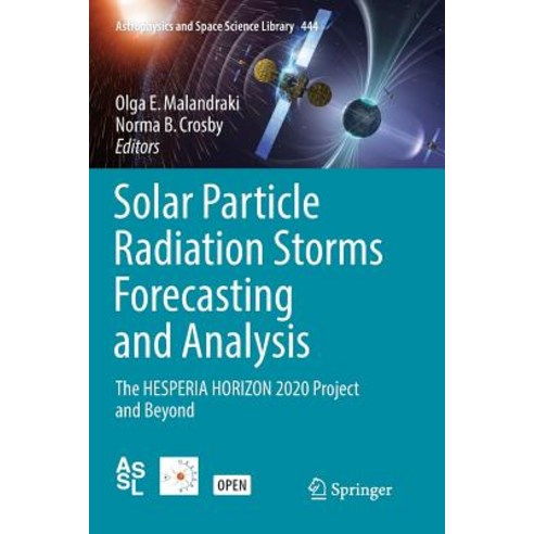 (영문도서) Solar Particle Radiation Storms Forecasting and Analysis: The Hesperia Horizon 2020 Project a... Paperback, Springer, English, 9783319867663