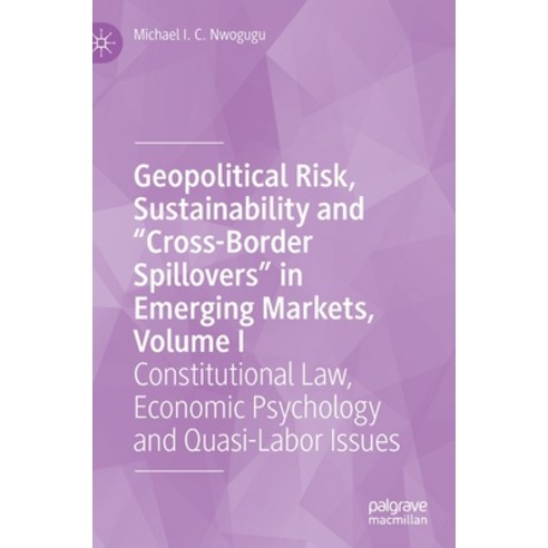 (영문도서) Geopolitical Risk Sustainability and "Cross-Border Spillovers" in Emerging Markets Volume I... Hardcover, Palgrave MacMillan, English, 9783030714147