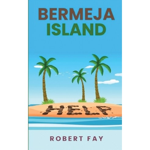 (영문도서) Bermeja Island Paperback, Robert Fay, English, 9798989654611