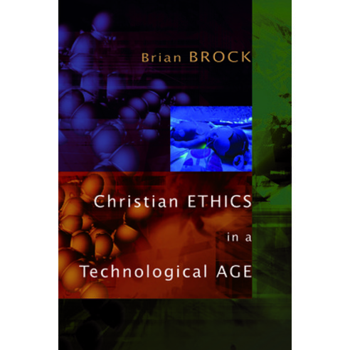 Christian Ethics In A Technological Age Paperback, William B. Eerdmans ...