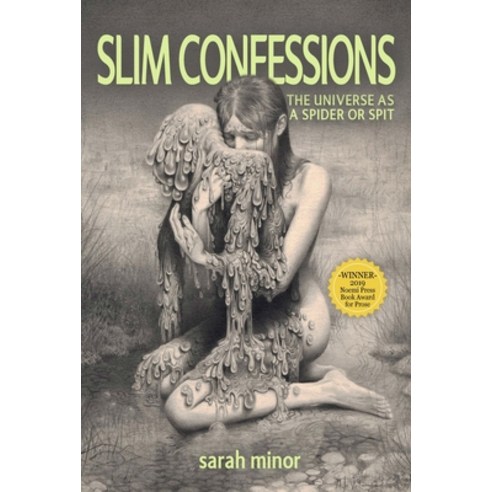 (영문도서) Slim Confessions: The Universe as a Spider or Spit Hardcover, Noemi Press, English, 9781934819968