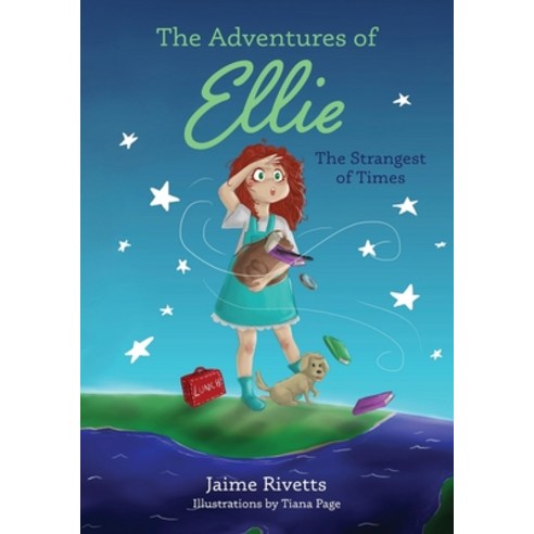 (영문도서) The Adventures of Ellie: The Strangest of Times Paperback, Idaho Social Learning Cente..., English, 9780578945873