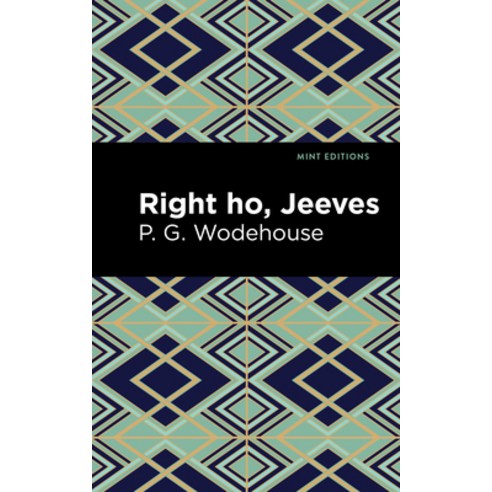 Right Ho Jeeves Paperback, Mint Editions, English, 9781513270685