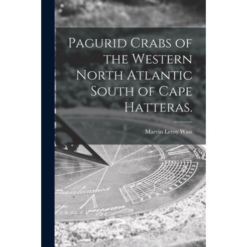 (영문도서) Pagurid Crabs of the Western North Atlantic South of Cape Hatteras. Paperback, Hassell Street Press, English, 9781014585936