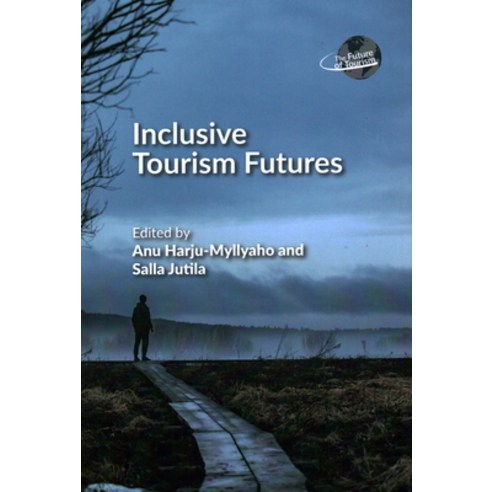 (영문도서) Inclusive Tourism Futures Hardcover, Channel View Publications, English, 9781845416874