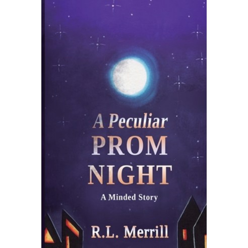 (영문도서) A Peculiar Prom Night: A Minded Story Paperback, Independently Published, English, 9798849649573