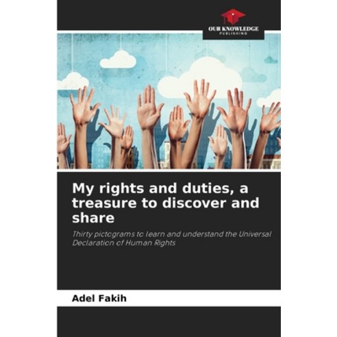 (영문도서) My rights and duties a treasure to discover and share Paperback, Our Knowledge Publishing, English, 9786206033868