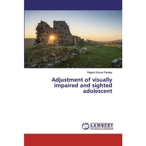 Adjustment of visually impaired and sighted adolescent Paperback, LAP Lambert Academic Publis..., English, 9786200114341