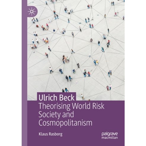 (영문도서) Ulrich Beck: Theorising World Risk Society and Cosmopolitanism Paperback, Palgrave MacMillan, English, 9783030892036