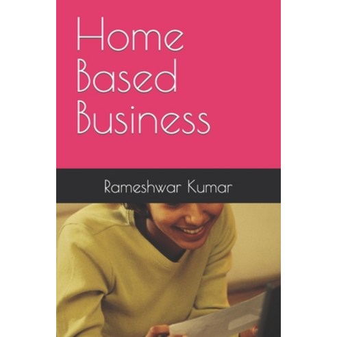 (영문도서) Home Based Business Paperback, Independently Published, English, 9798394548369