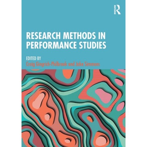 (영문도서) Research Methods in Performance Studies Paperback, Routledge, English, 9781138486737