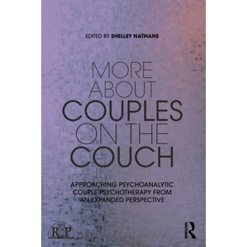 (영문도서) More About Couples on the Couch: Approaching Psychoanalytic Couple Psychotherapy from an Expa... Paperback, Routledge, English, 9781032207452
