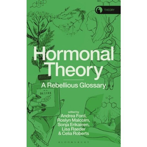(영문도서) Hormonal Theory: A Rebellious Glossary Hardcover, Bloomsbury Academic, English, 9781350322998