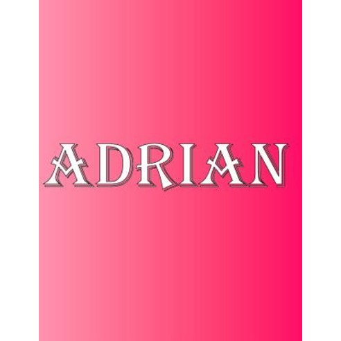 (영문도서) Adrian: 100 Pages 8.5" X 11" Personalized Name on Notebook College Ruled Line Paper Paperback, Rwg Publishing, English, 9782832849149