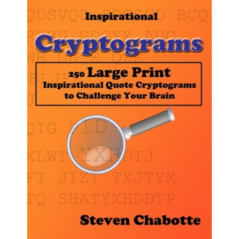 Cryptograms: 250 Large Print Inspirational Quote Cryptograms to Challenge Your Brain Paperback, Independently Published, English, 9798585815638