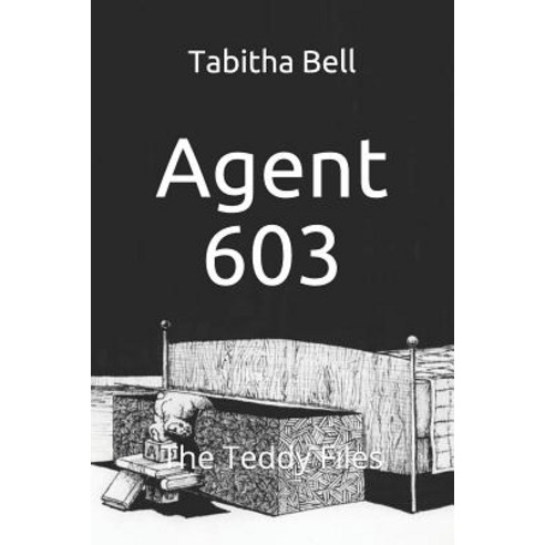 Agent 603: The Teddy Files Paperback, Independently Published