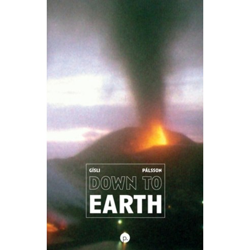 Down to Earth: A Memoir Paperback, Punctum Books, English, 9781953035165