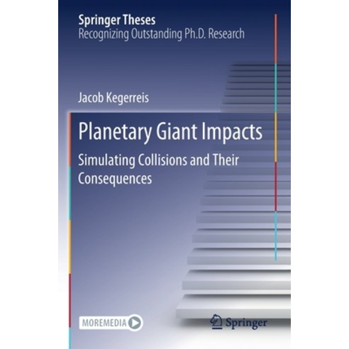 (영문도서) Planetary Giant Impacts: Simulating Collisions and Their Consequences Paperback, Springer, English, 9783030499600