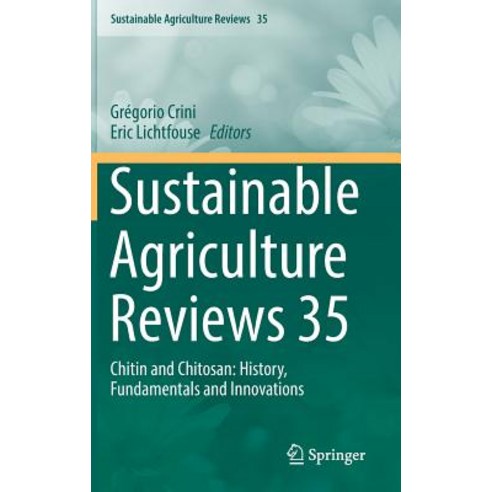 (영문도서) Sustainable Agriculture Reviews 35: Chitin and Chitosan: History Fundamentals and Innovations Hardcover, Springer, English, 9783030165376