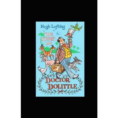 (영문도서) The Story of Doctor Dolittle Annotated Paperback, Independently Published, English, 9798418511621