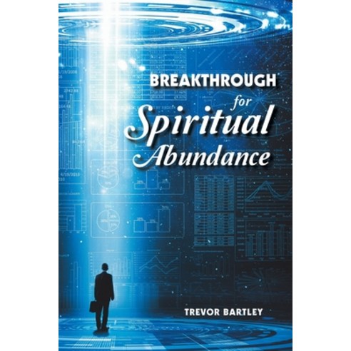 (영문도서) Breakthrough for Spiritual Abundance Paperback, Xlibris Au, English, 9781664104914