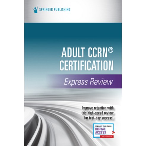 (영문도서) Adult Ccrn(r) Certification Express Review Paperback, Springer Publishing Company, English, 9780826159557