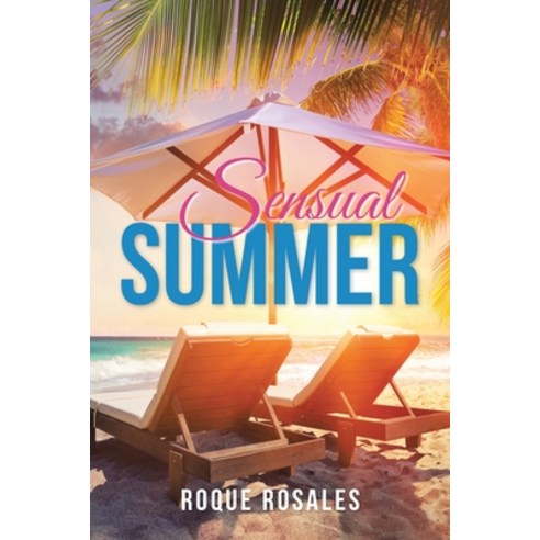 (영문도서) Sensual Summer Paperback, Xlibris Us, English, 9781669845102