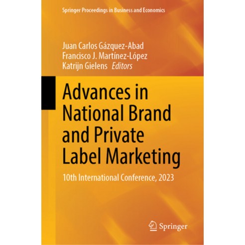 (영문도서) Advances in National Brand and Private Label Marketing: 10th International Conference 2023 Hardcover, Springer, English, 9783031328930
