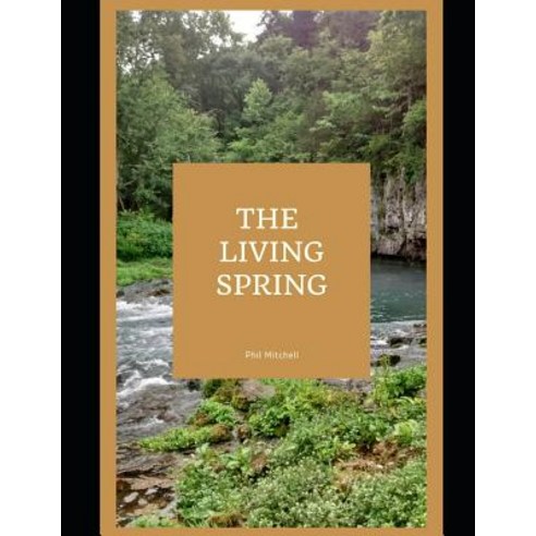 (영문도서) The Living Spring Paperback, Independently Published, English, 9781790891177