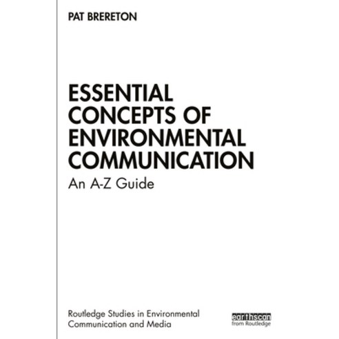 (영문도서) Essential Concepts of Environmental Communication: An A-Z Guide Hardcover, Routledge, English, 9780367642013