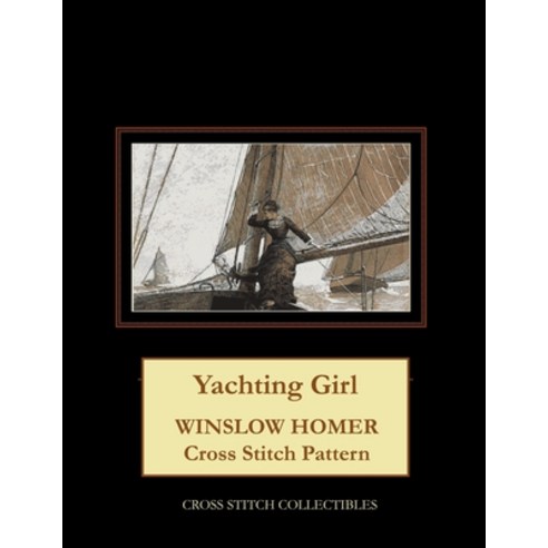 Yachting Girl: Winslow Homer Cross Stitch Pattern Paperback, Independently Published, English, 9798589814002